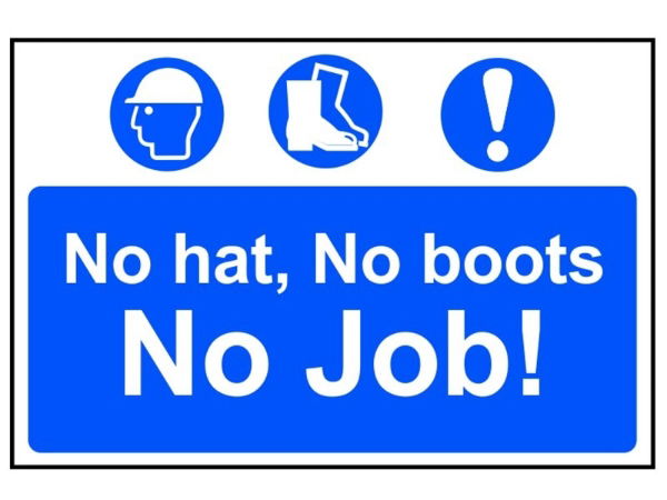 NO HAT NO BOOTS NO JOB - PVC 600 X 400MM